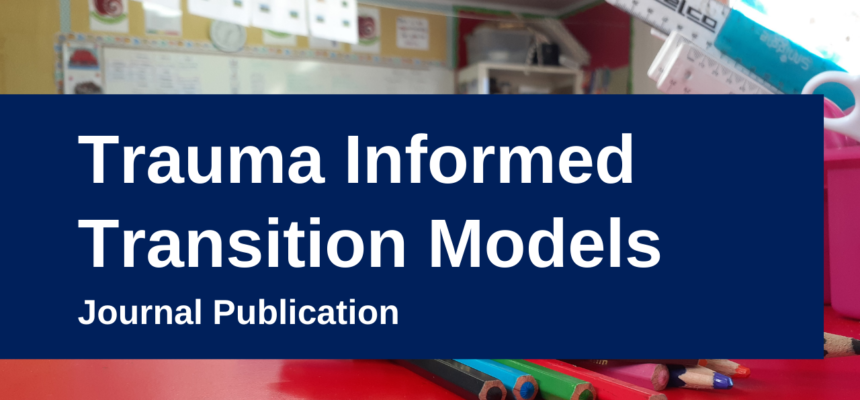 Trauma Informed Transition Model